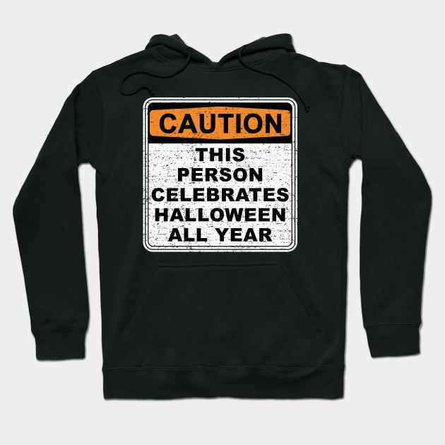 Warning - Celebrate Halloween All Year Hoodie by Roufxis